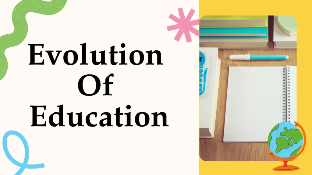 Evolution Of Education