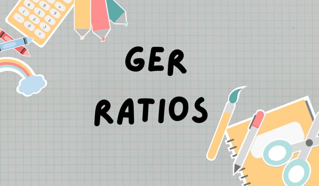 Defining Gross Enrolment Ratio (GER) And Its Significance