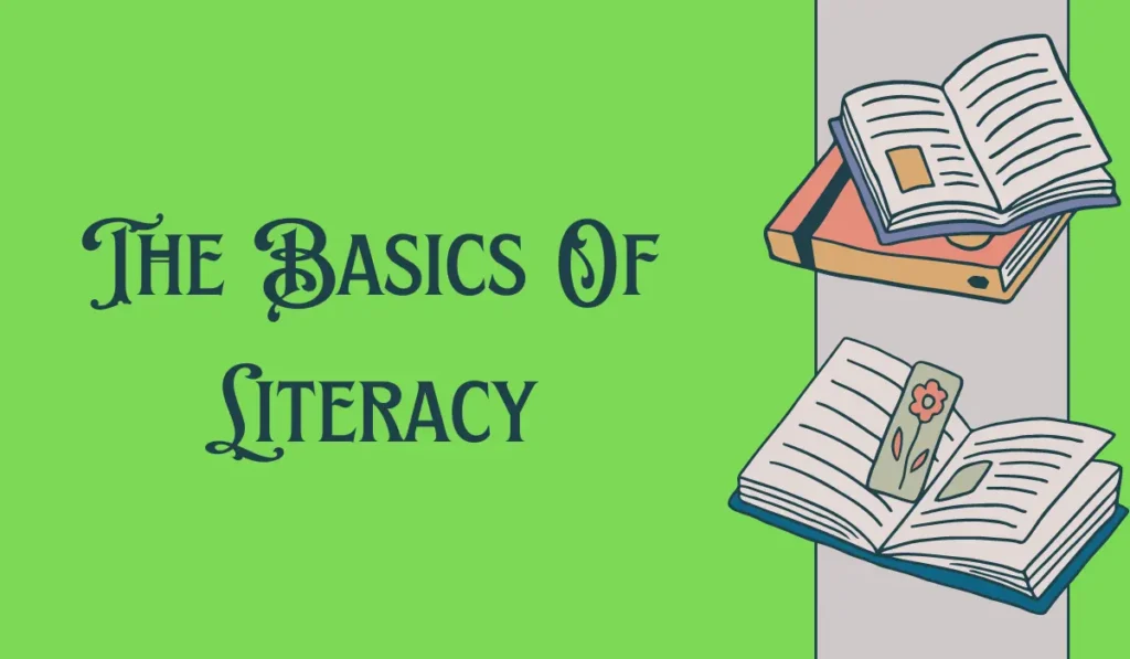 The Basics Of Literacy