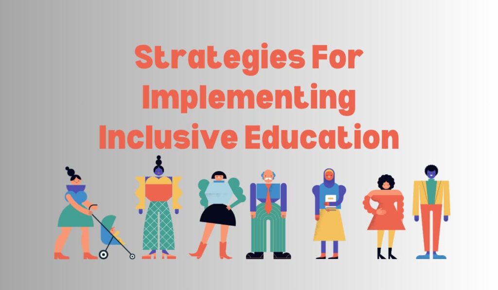 Strategies For Implementing Inclusive Education