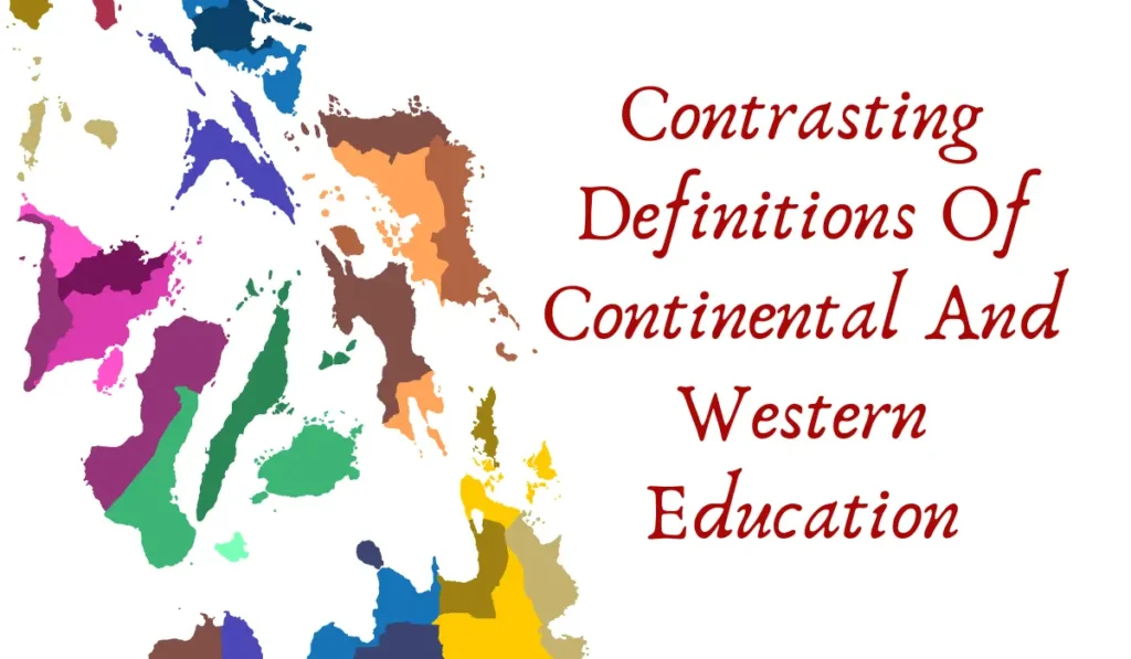 Contrasting Definitions Of Continental And Western Education