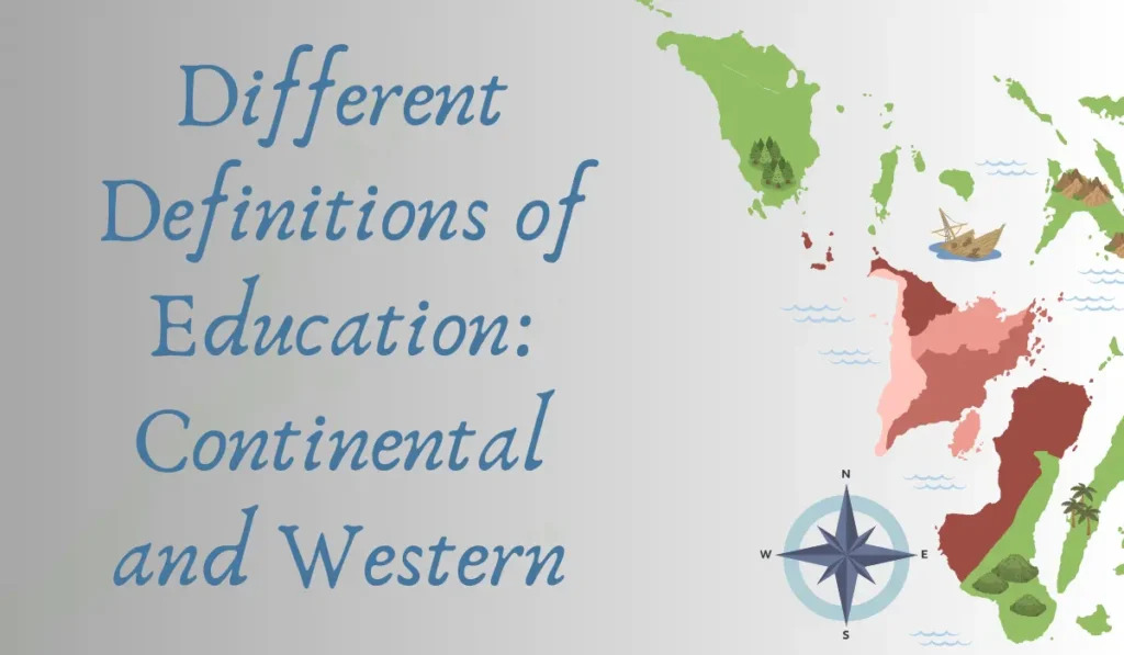 Different Definitions of Education: Continental and Western